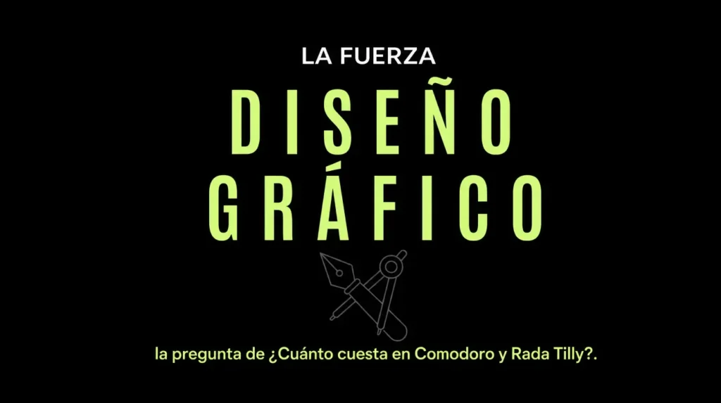 Cuánto cuesta el diseño gráfico en Comodoro Rivadavia y Rada Tilly — La Fuerza Marketing Digital